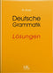 Praktische Grammatik der deutschen Sprache. Lösungen